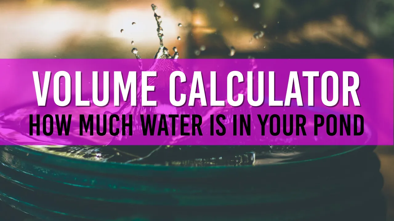 Pond Water Volume Calculator Free to use Tool from Pond Answers